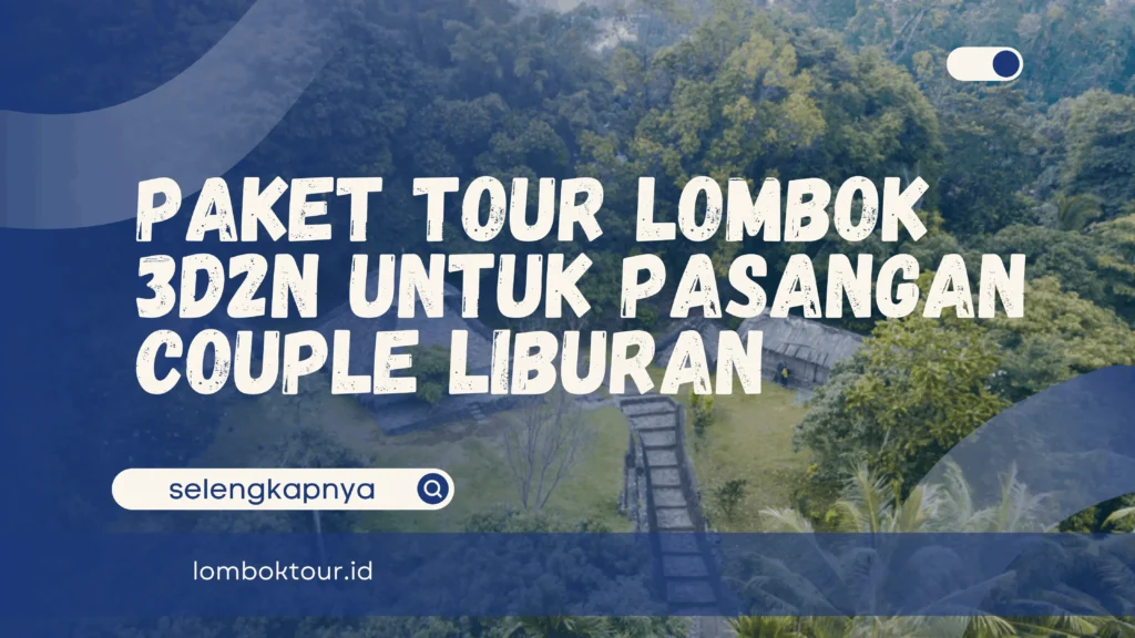 Paket Tour Lombok 3D2N