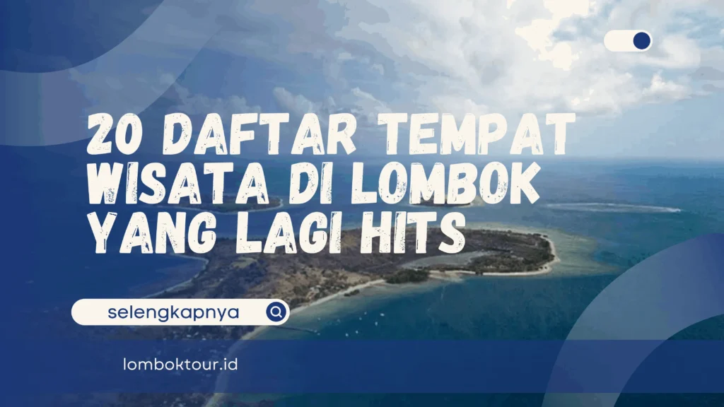 Wisata Di Lombok Yang Lagi Hits