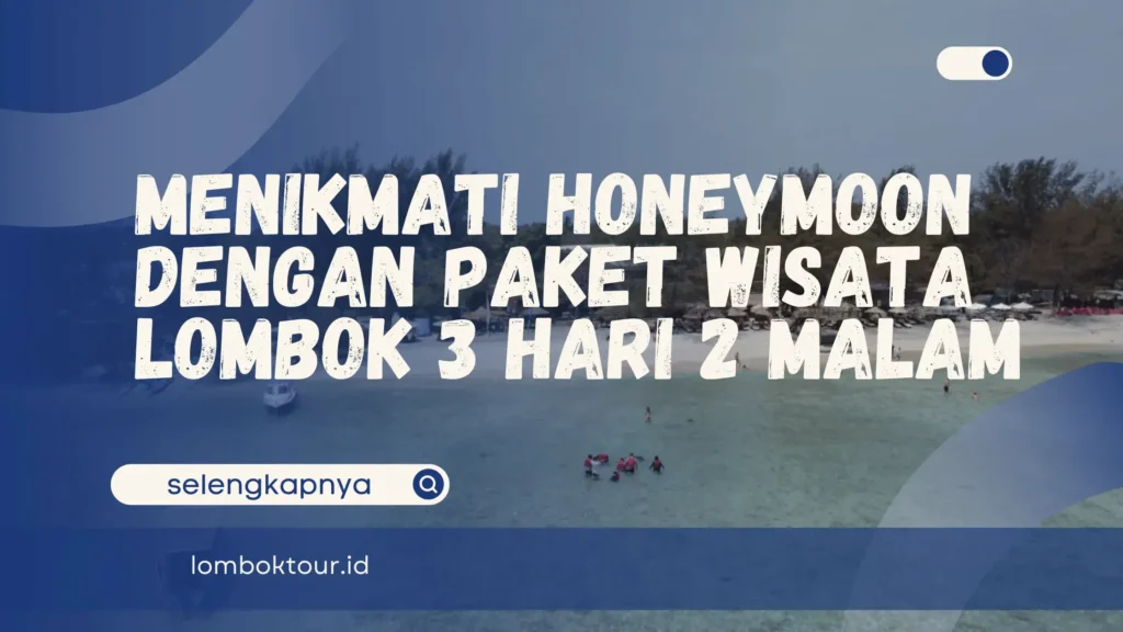 Paket Wisata Lombok 3 Hari 2 Malam