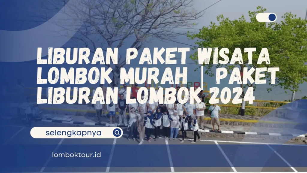 Paket Wisata Lombok Murah