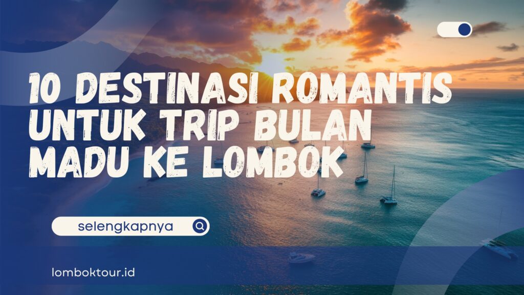 Trip bulan madu ke lombok