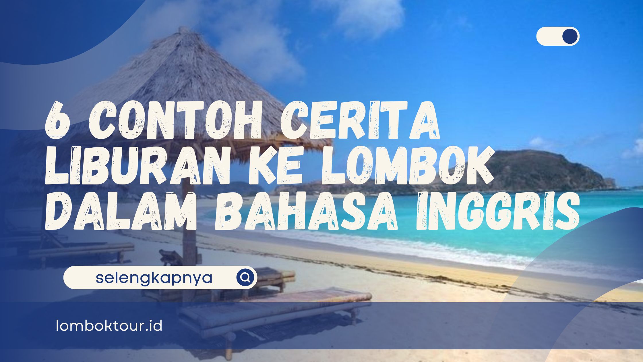 cerita liburan ke lombok dalam bahasa inggris