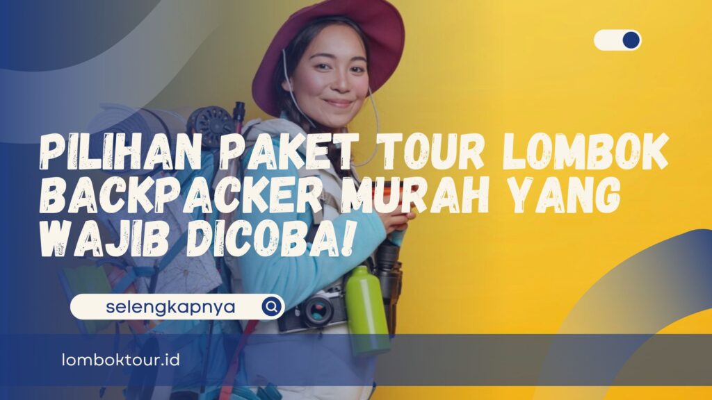 paket tour lombok backpacker