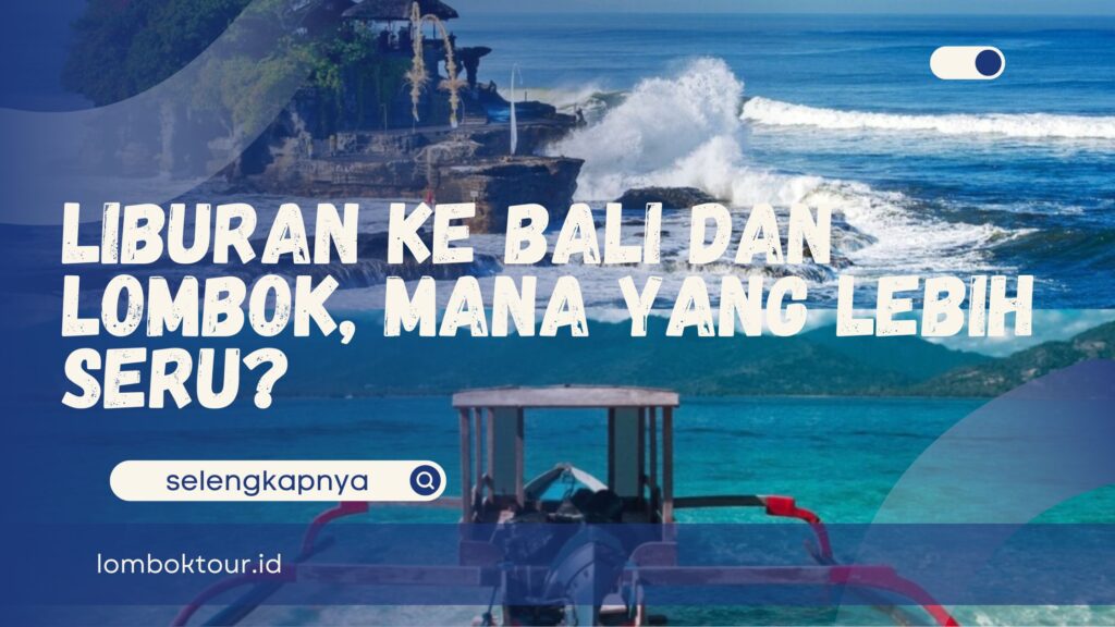 Liburan ke bali dan lombok