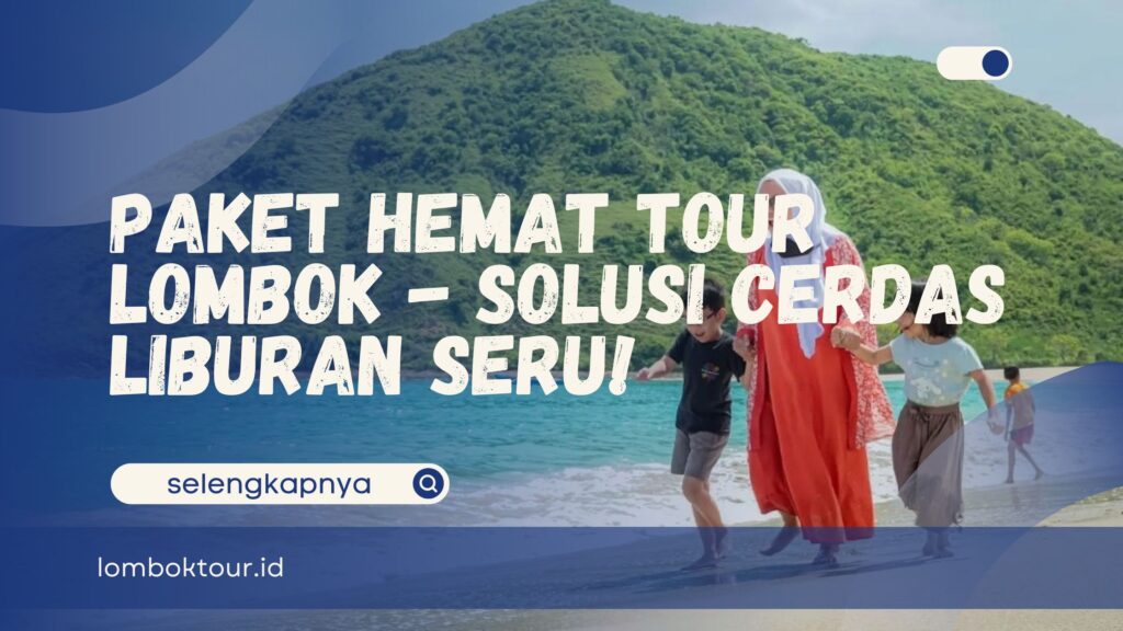 paket hemat tour lombok