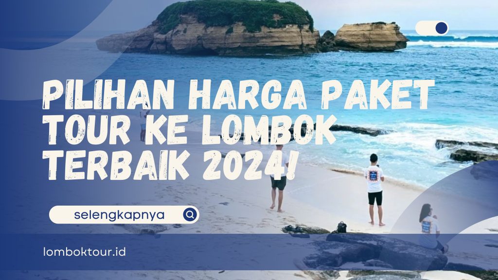 harga paket tour ke lombok