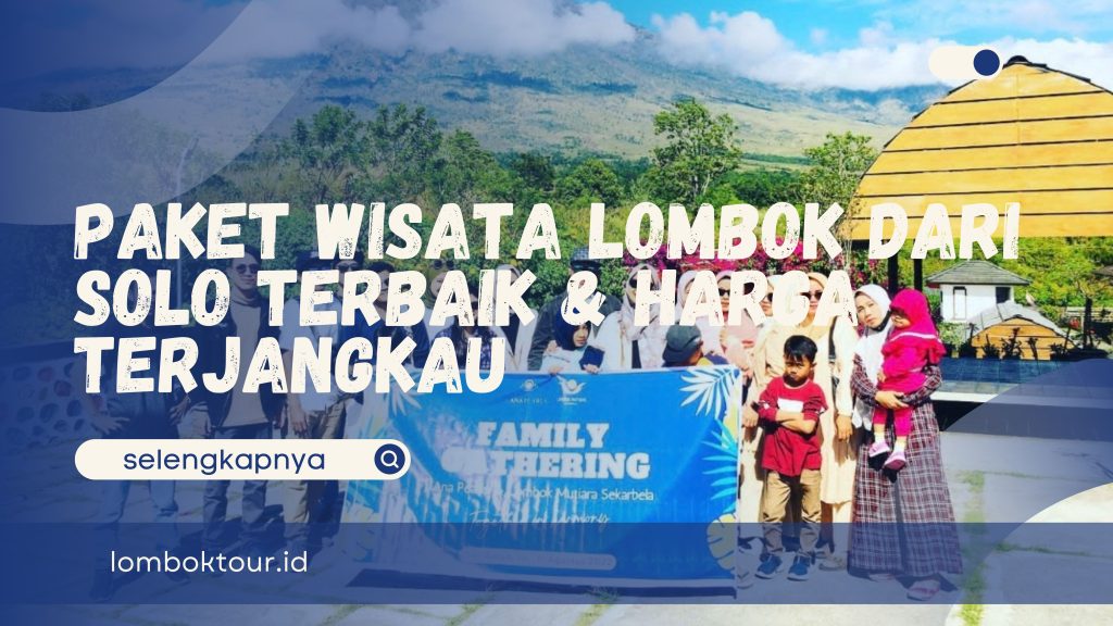 paket wisata lombok dari solo