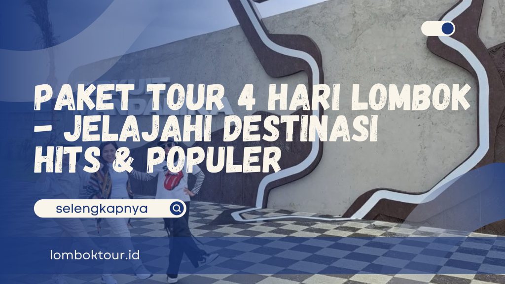 paket tour 4 hari lombok